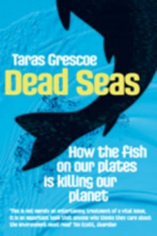 Carte Dead Seas Taras Grescoe