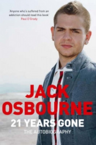 Kniha 21 Years Gone Jack Osbourne
