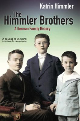 Kniha Himmler Brothers Katrin Himmler