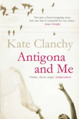 Carte Antigona and Me Kate Clanchy