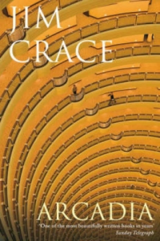 Kniha Arcadia Jim Crace