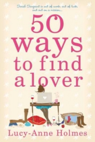 Kniha 50 Ways to Find a Lover Lucy-Anne Holmes