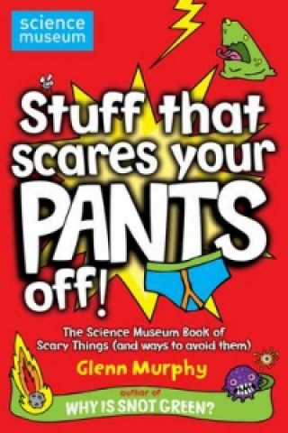 Könyv Stuff That Scares Your Pants Off! Glenn Murphy