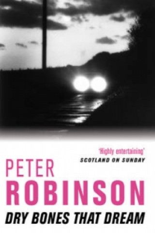 Könyv Dry Bones That Dream Peter Robinson