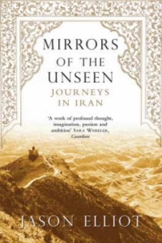 Kniha Mirrors of the Unseen Jason Elliot