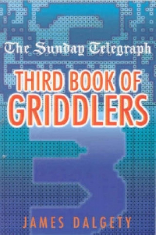 Kniha Sunday Telegraph Third Book of Griddlers James Dalgety