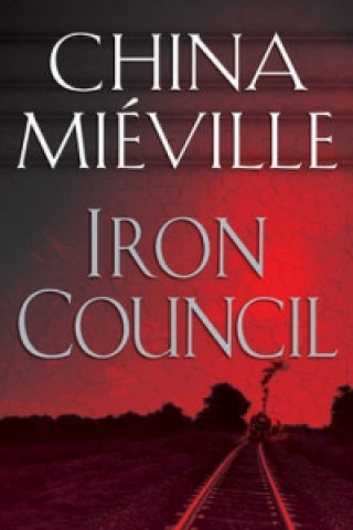 Carte Iron Council China Mieville