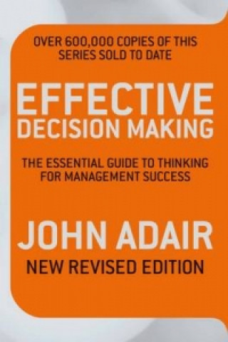 Könyv Effective Decision Making (REV ED) John Adair
