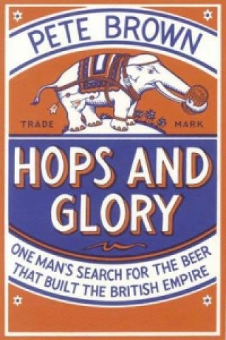 Kniha Hops and Glory Pete Brown