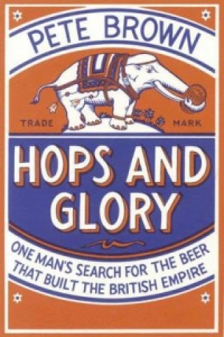 Könyv Hops and Glory Pete Brown