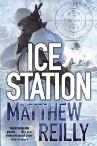 Kniha Ice Station Matthew Reilly