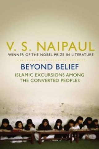 Kniha Beyond Belief V S Naipaul