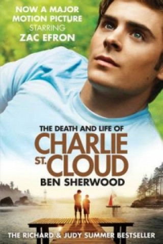 Книга Death and Life of Charlie St. Cloud (Film Tie-in) Ben Sherwood