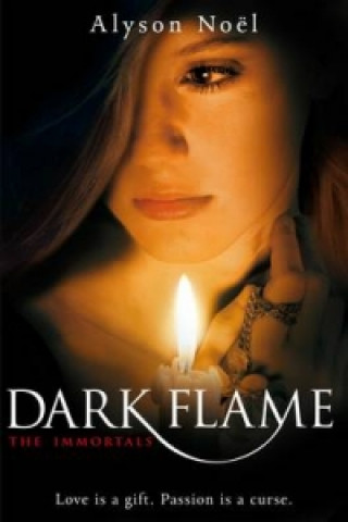 Kniha Dark Flame Alyson Noël