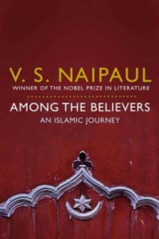 Kniha Among the Believers V S Naipaul