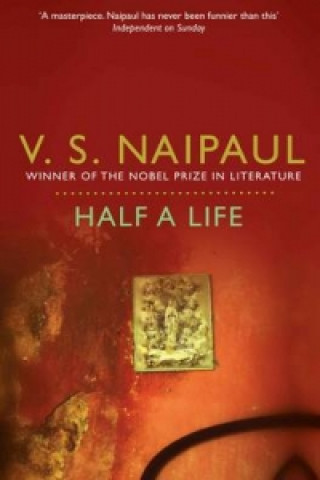 Kniha Half a Life V Naipaul