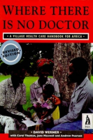 Carte Where There Is No Doctor Afr 2e David Werner