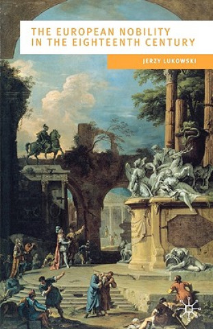 Book European Nobility in the Eighteenth Century Jerzy Lukowski