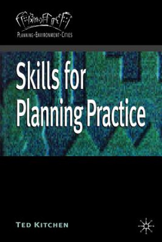 Книга Skills for Planning Practice Ted Kitchen