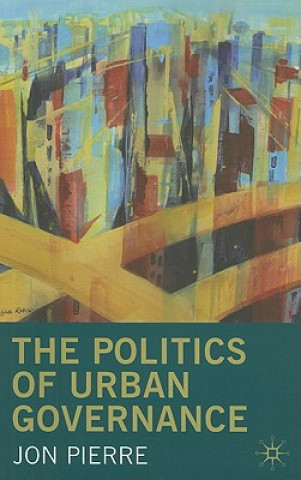 Knjiga Politics of Urban Governance Jon Pierre