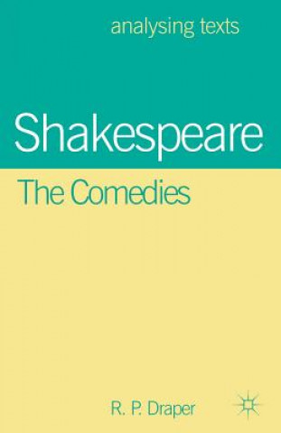 Book Shakespeare: The Comedies R P Draper