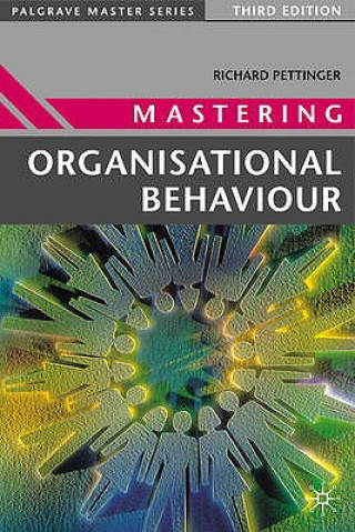 Kniha Mastering Organisational Behaviour Richard Pettinger