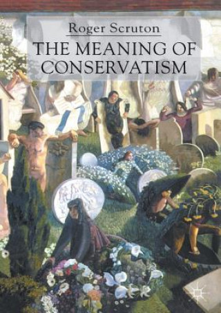 Książka Meaning of Conservatism Roger Scruton
