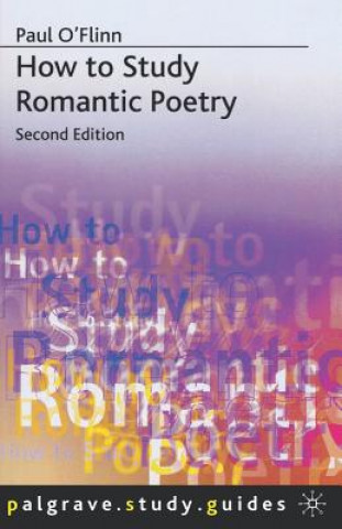 Carte How to Study Romantic Poetry Paul O´Flinn