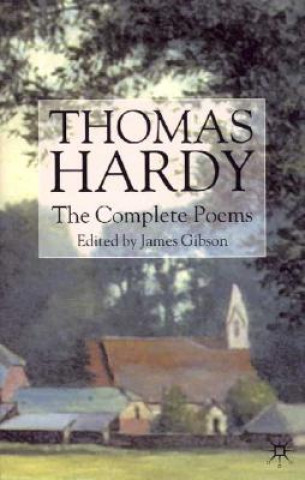 Książka Thomas Hardy: The Complete Poems Thomas Hardy
