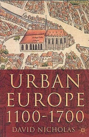 Kniha Urban Europe 1100-1700 David Nicholas