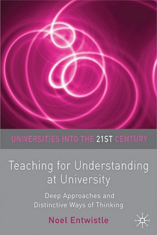 Kniha Teaching for Understanding at University Noel Entwistle