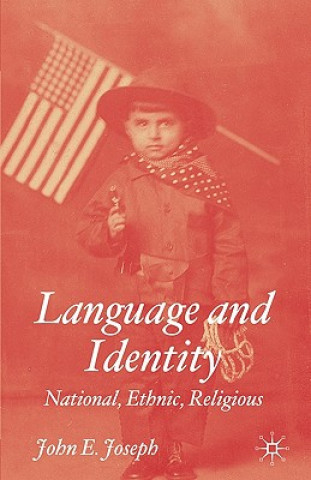 Kniha Language and Identity John E Joseph