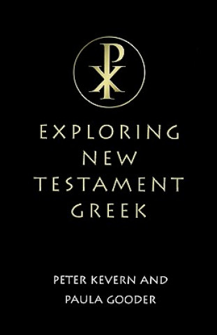 Kniha Exploring New Testament Greek Peter Kevern