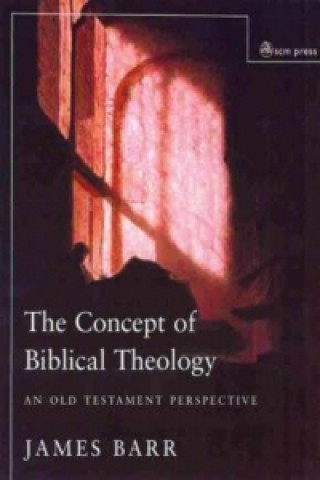 Carte Concept of Biblical Theology James Barr