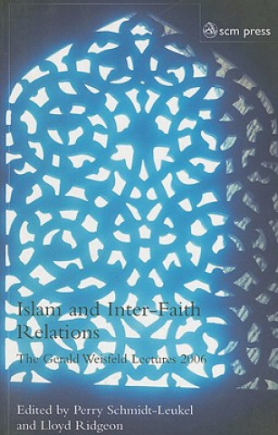 Könyv Islam and Inter-Faith Relations Perry Scmidt Leukel