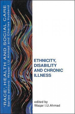 Książka Ethnicity, Disability and Chronic Illness Waqar Ahmad