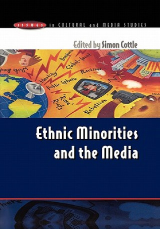 Könyv ETHNIC MINORITIES and THE MEDIA Simon Cottle