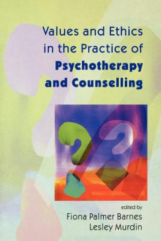 Libro Values And Ethics In The Practice Of Psychotherapy and Counselling Palmer