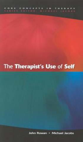 Kniha Therapist's Use Of Self John Rowan