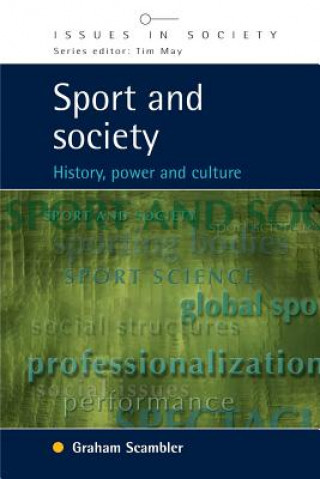 Książka Sport and Society: History, Power and Culture Graham Scambler