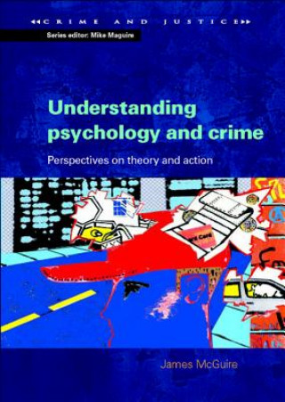 Kniha Understanding Psychology and Crime James McGuire