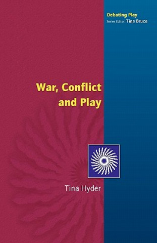 Livre War, Conflict and Play Tina Hyder