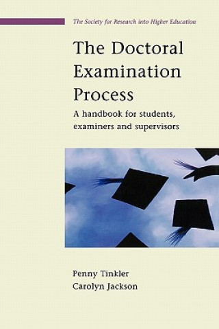 Kniha Doctoral Examination Process: A Handbook for Students, Examiners and Supervisors Carolyn Jackson