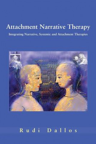 Könyv Attachment Narrative Therapy Rudi Dallos