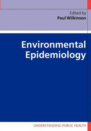 Kniha Environmental Epidemiology Paul Wilkinson