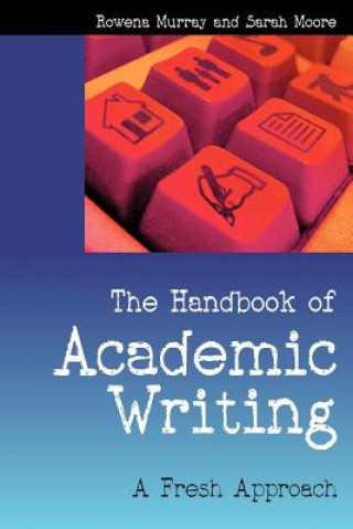 Buch Handbook of Academic Writing: A Fresh Approach Rowena Murray