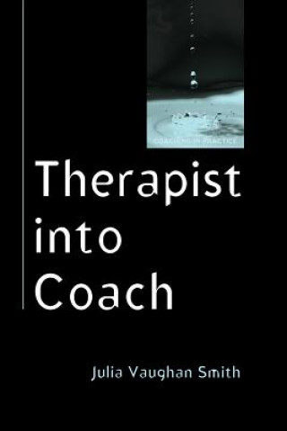 Kniha Therapist into Coach Vaughan Smith