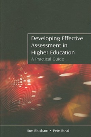 Kniha Developing Effective Assessment in Higher Education: A Practical Guide Susan Bloxham