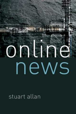 Buch Online News: Journalism and the Internet Stuart Allan