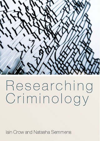 Livre Researching Criminology Iain Crow